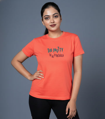 “Too Pretty To Be Stressed” Graphic T-Shirt – 100% Cotton | Bio-Wash | Premium Comfort