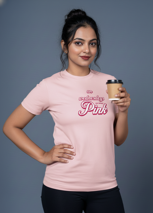 “On Wednesdays We Wear Pink” T-Shirt – 100% Cotton | Bio-Wash | Soft & Stylish